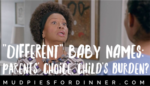 “Different” Baby Names:  Parents’ Choice, Child’s Burden?